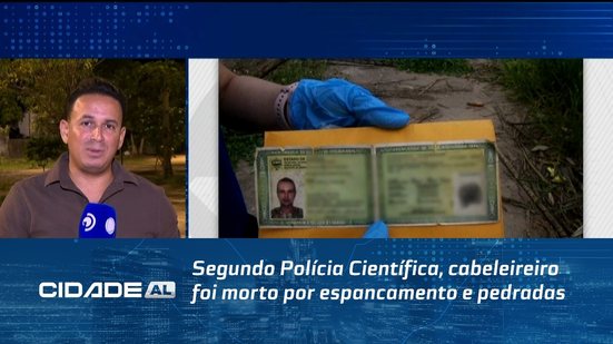 Segundo Polícia Científica, cabeleireiro foi morto por espancamento e pedradas
