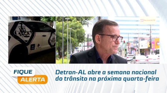 Detran-AL abre a semana nacional do trânsito na próxima quarta-feira