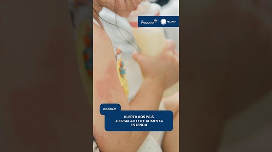 Aumenta número de crianças com alergia ao leite; saiba identificar os sinais #CidadeAL