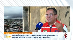 Maceió pode registrar alto volume de chuva em maio e defesa civil reforça orientações
