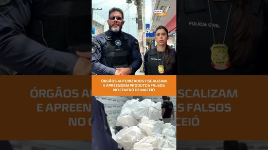 Polícia, Receita e Anatel realizam ação contra produtos falsificados, veja no #FiqueAlerta
