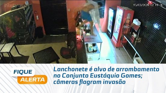 Lanchonete é alvo de arrombamento no Conjunto Eustáquio Gomes; câmeras flagram invasão
