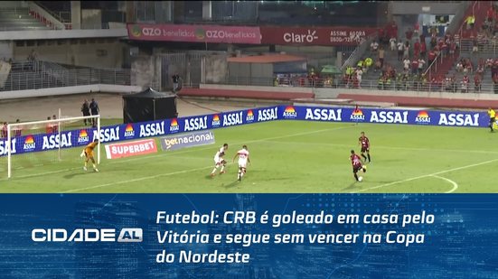 Futebol: CRB é goleado em casa pelo Vitória e segue sem vencer na Copa do Nordeste