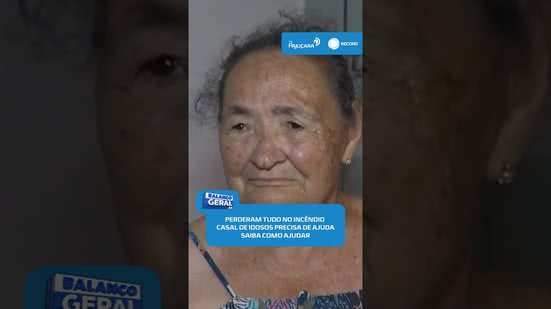 😔Casal de idosos perde tudo após incêndio no Feitosa e precisa de ajuda #BalançoGeralAL