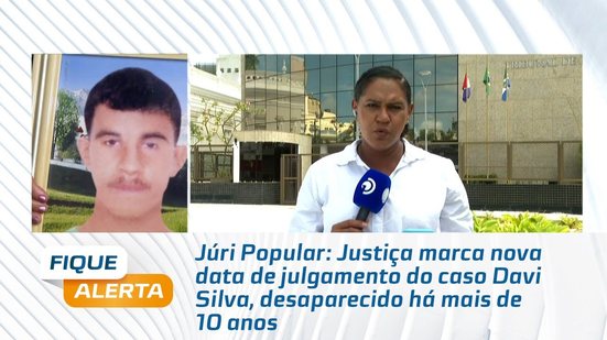 Justiça marca nova data para julgamento do caso Davi Silva #FiqueAlerta