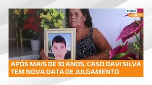 Justiça marca nova data para julgamento do caso Davi Silva #FiqueAlerta