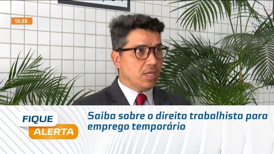 Saiba sobre o direito trabalhista para emprego temporário