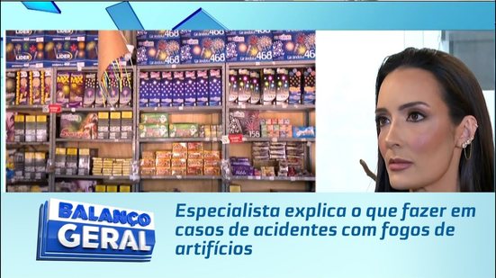 Especialista explica o que fazer em casos de acidentes com fogos de artifícios