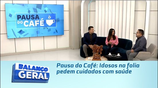 Pausa do Café: Idosos na folia pedem cuidados com saúde
