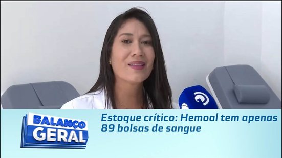 Estoque crítico: Hemoal tem apenas 89 bolsas de sangue