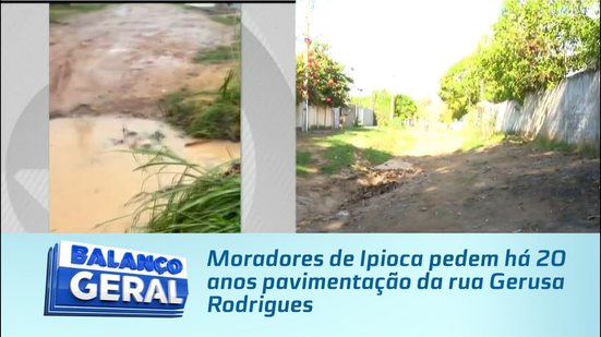 Moradores de Ipioca pedem há 20 anos pavimentação da rua Gerusa Rodrigues