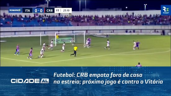 Futebol: CRB empata fora de casa na estreia; próximo jogo é contra o Vitória