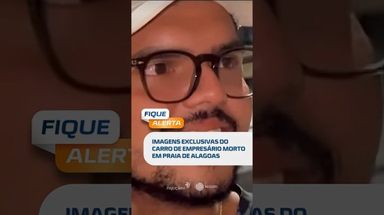 🚨 Imagens inéditas do carro de empresário morto em praia de Alagoas  #fiquealerta
