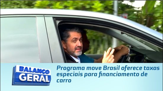 Programa move Brasil oferece taxas especiais para financiamento de carro