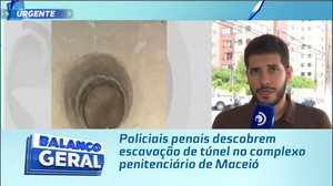 Policiais penais descobrem escavação de túnel no complexo penitenciário de Maceió