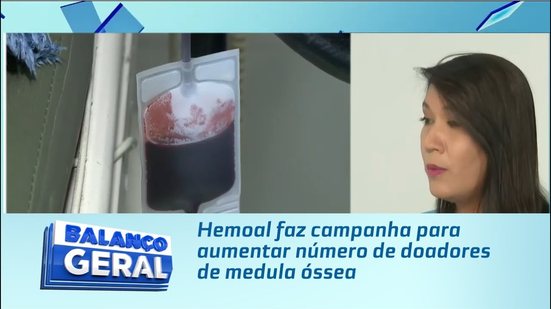 Hemoal faz campanha para aumentar número de doadores de medula óssea
