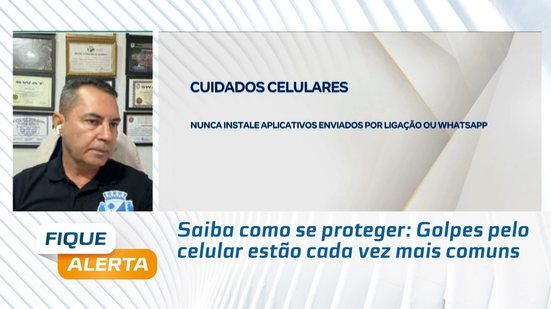 Saiba como se proteger: Golpes pelo celular estão cada vez mais comuns