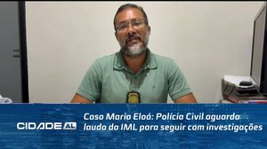 Caso Maria Eloá: Polícia Civil aguarda laudo do IML para seguir com investigações