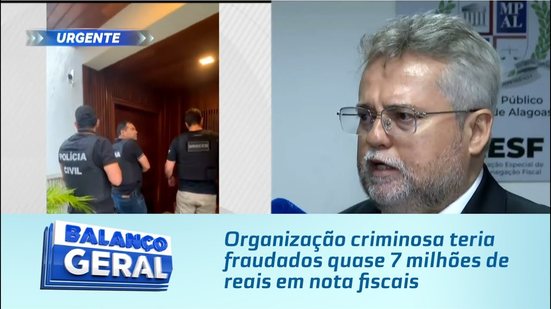 Organização criminosa teria fraudados quase 7 milhões de reais em nota fiscais