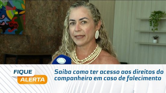 União estável: saiba como ter acesso aos direitos do companheiro em caso de falecimento