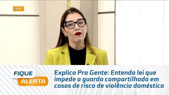 Entenda lei que impede a guarda compartilhada em casos de risco de violência doméstica