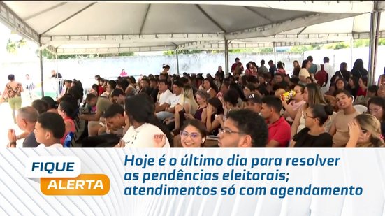 Hoje é o último dia para resolver as pendências eleitorais; atendimentos só com agendamento