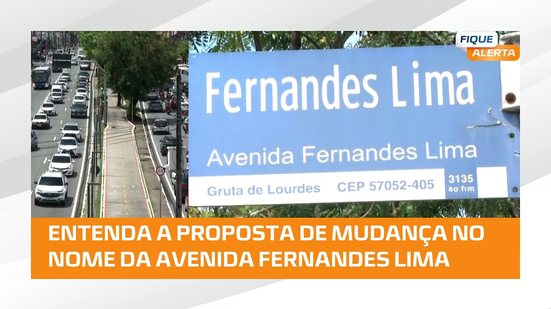 Mudança no nome da Fernandes Lima é debatida em audiência #FiqueAlerta