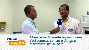 Ministério da saúde suspende vacina do Butantan contra a dengue; infectologista orienta