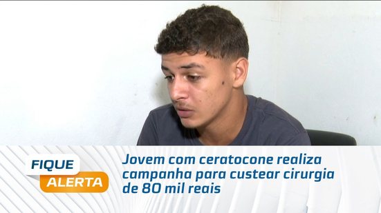 Jovem com ceratocone realiza campanha para custear cirurgia de 80 mil reais