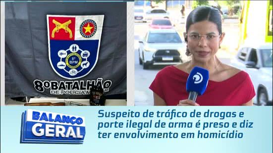 Suspeito de tráfico de drogas e porte ilegal de arma é preso e diz ter envolvimento em homicídio