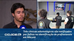Três clínicas odontológicas são notificadas por falhas na identificação de profissionais em Maceió