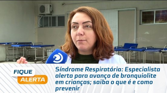Especialista alerta para avanço de bronquiolite em crianças; saiba o que é e como prevenir
