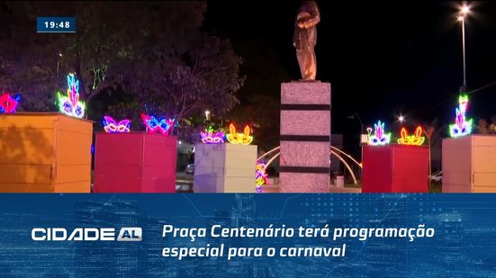 Folia Garantida: Praça Centenário terá programação especial para o carnaval