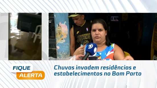 Chuvas invadem residências e estabelecimentos no Bom Parto