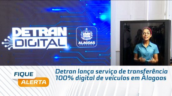 Detran lança serviço de transferência 100% digital de veículos em Alagoas