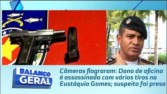 Dono de oficina é assassinado com vários tiros no Eustáquio Gomes; suspeito foi preso