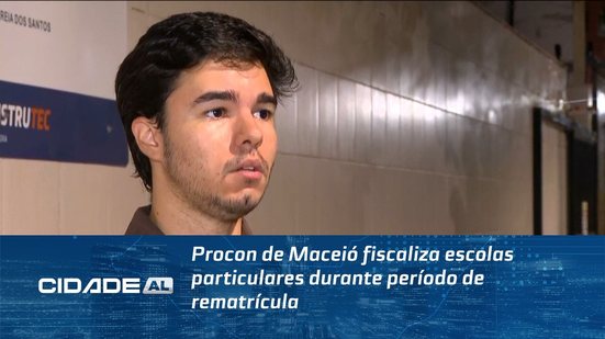 Procon de Maceió fiscaliza escolas particulares durante período de rematrícula