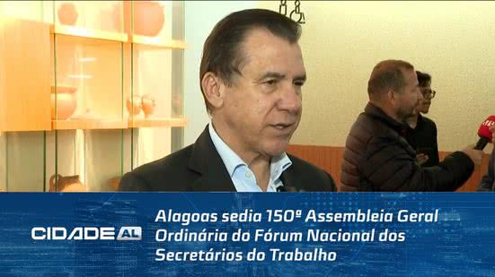 Alagoas sedia 150ª Assembleia Geral Ordinária do Fórum Nacional dos Secretários do Trabalho