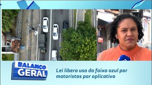 Lei libera uso da faixa azul por motoristas por aplicativo; é preciso registrar veículo no DMTT