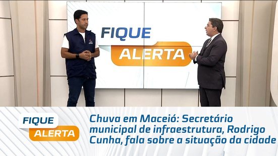 Secretário de infraestrutura de Maceió diz o que está sendo feito para reduzir impacto das chuvas