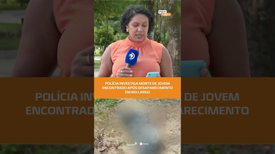 Fim das buscas: o jovem desaparecido é encontrado sem vida em Rio Largo | #FiqueAlerta