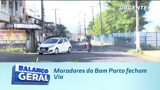 Moradores do Bom Parto fecham Via