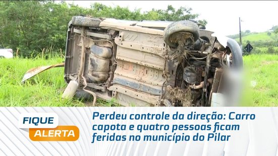 Perdeu controle da direção: Carro capota e quatro pessoas ficam feridas no município do Pilar