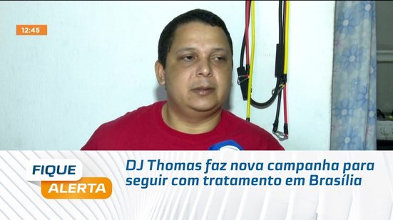 DJ Thomas faz nova campanha para seguir com tratamento em Brasília