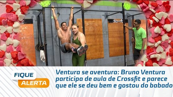 Bruno Ventura participa de aula de Crossfit e parece que ele se deu bem e gostou do babado