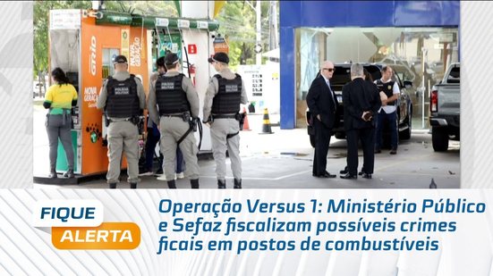 Ministério Público e Sefaz fiscalizam possíveis crimes ficais em postos de combustíveis