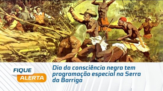 Dia da consciência negra tem programação especial na Serra da Barriga