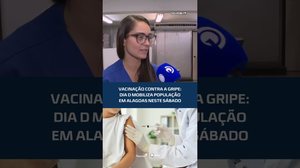Sábado tem Dia D de vacinação contra a gripe em todo o estado, confira! #CidadeAL