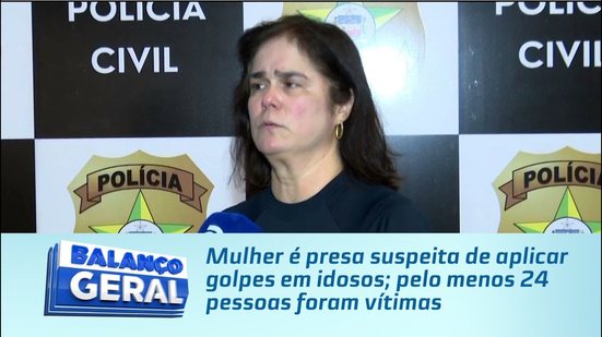 Mulher é presa suspeita de aplicar golpes em idosos; pelo menos 24 pessoas foram vítimas