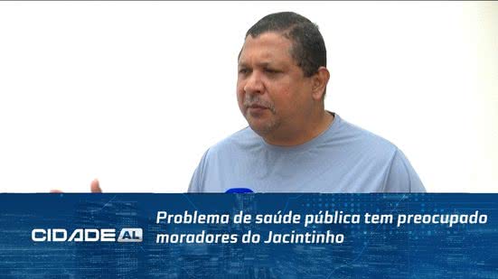 Problema de saúde pública tem preocupado moradores do Jacintinho